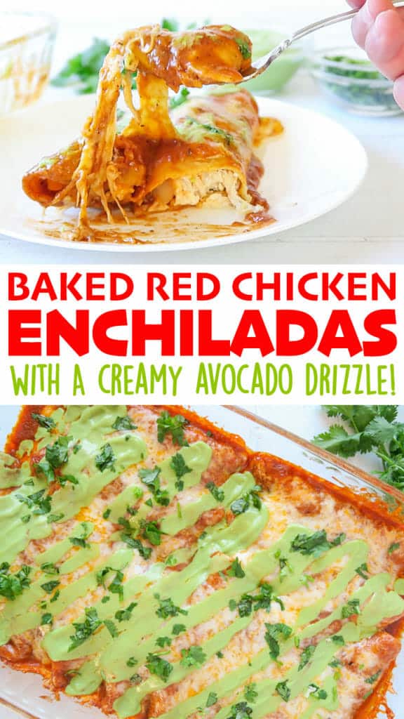 Baked Red Chicken Enchiladas (with Creamy Avocado Sauce)