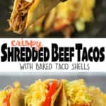 Crispy Shredded Beef Tacos {with Baked Taco Shells}